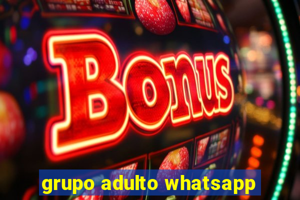 grupo adulto whatsapp